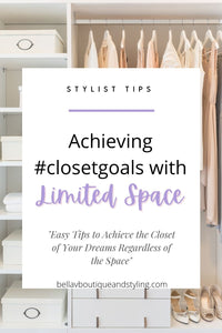 Achieving #closetgoals with Limited Space