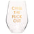 Chill Out Stemless Wine Glass